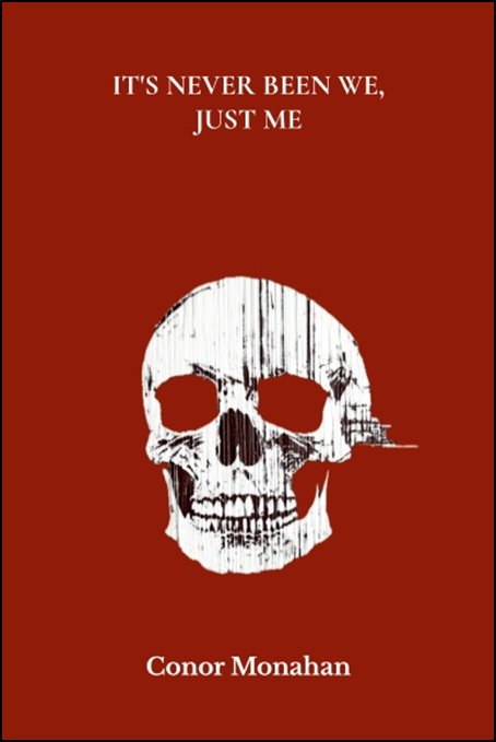 Cover of It's never been we, just me by Conor Monahan: a white distressed skull on a deep red field.